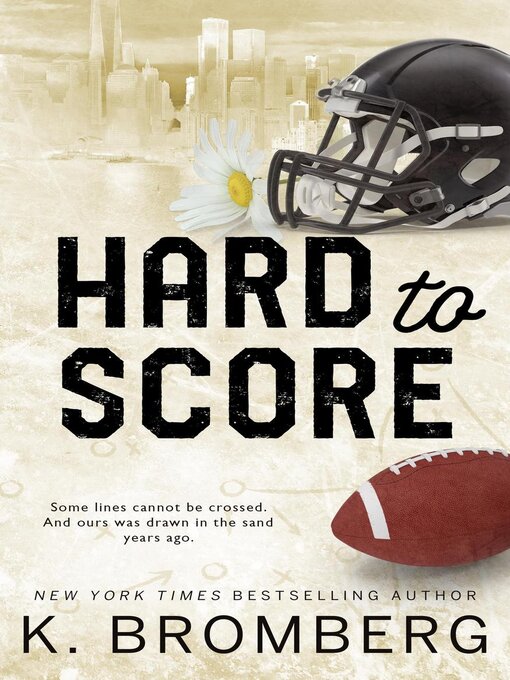 Title details for Hard to Score by K. Bromberg - Available